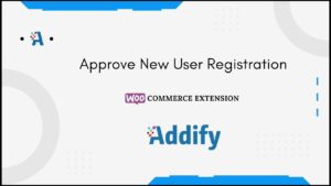 Approve New User Registration Addify