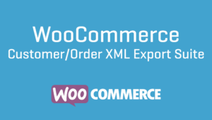 WooCommerce Customer Order XML Export Suite