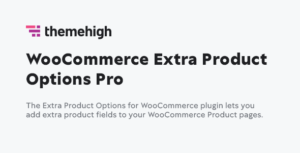 Extra Product Options for WooCommerce PRO [ThemeHigh]