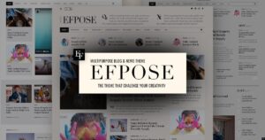 Efpose Multipurpose Blog and Newspaper Theme