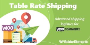 Table Rate Shipping for WooCommerce [Codecanyon] BolderElements
