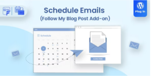 Schedule Emails Follow My Blog Post add-on