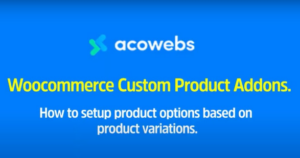Woocommerce Custom Product Addons [Acowebs]