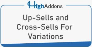 Up-Sells & Cross-Sells For Variations