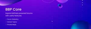 BBP Core Pro Expand bbPress Powered Forums With Useful Features