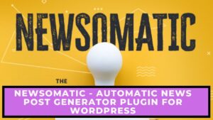 Newsomatic Automatic News Post Generator Plugin for WP