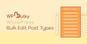 WPBulky WP Bulk Edit Post Types