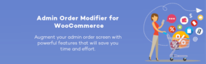 Admin Order Modifier for WooCommerce