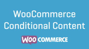 WooCommerce Conditional Content