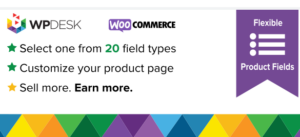 Flexible Product Fields Pro by WpDesk